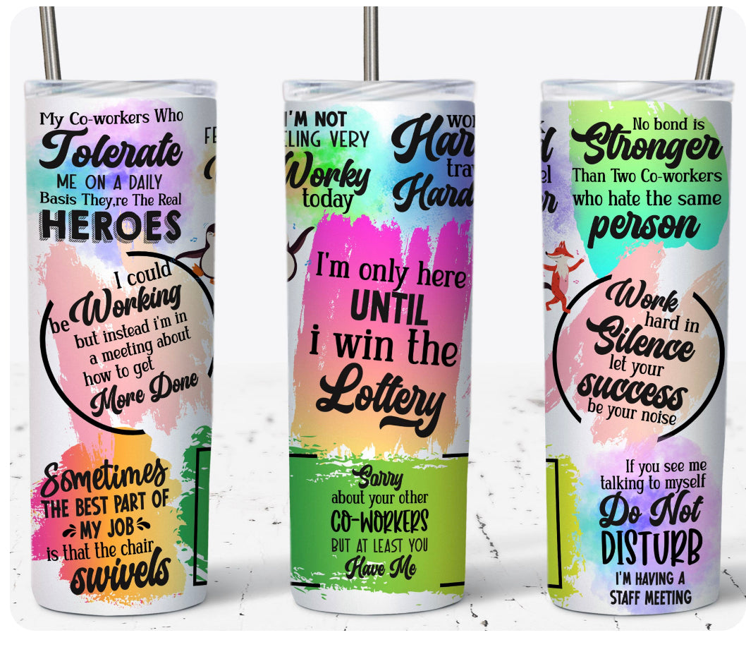 20 Oz Win the lottery Tumbler, Work Tumbler, Funny Sayings Tumbler, Employee Appreciation Tumbler, Staff Tumbler