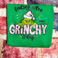 Feeling Grinchy Crewneck