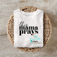 This Mama Prays- Unisex Tee